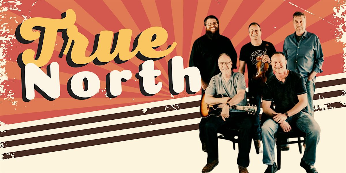 LIVE MUSIC - True North