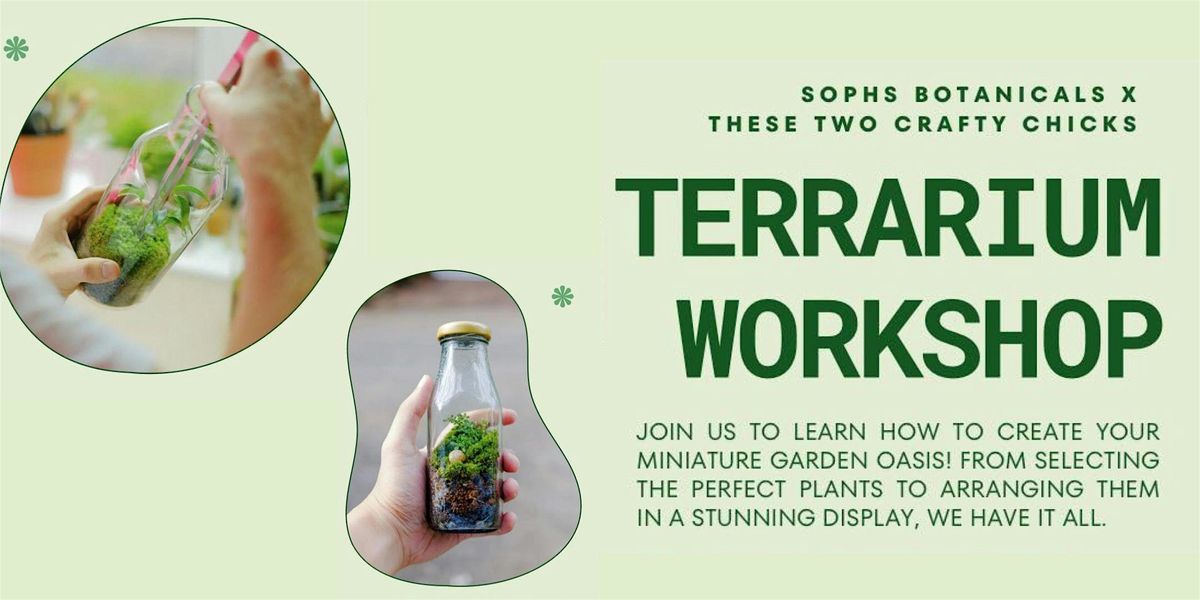 Terranium Workshop with Soph's Botanicals
