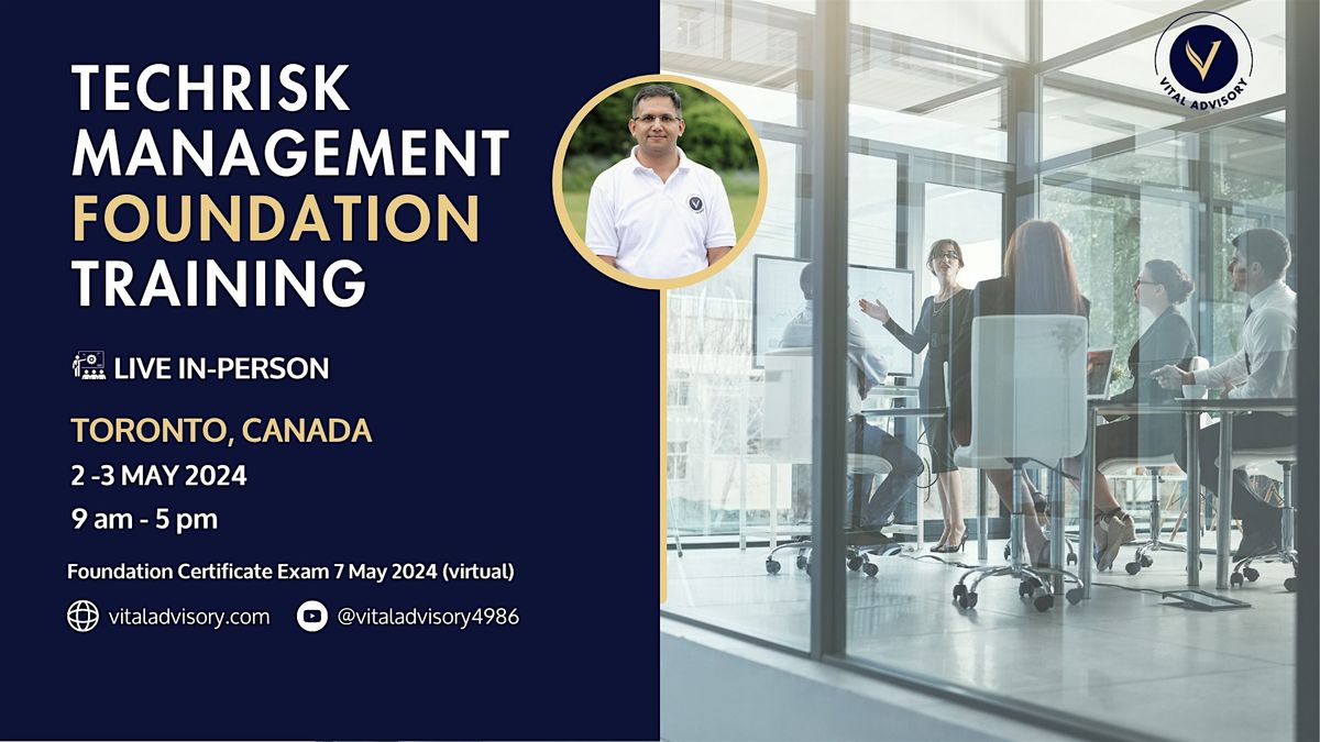 Tech Risk Management Foundation Training by Vital Advisory Toronto, Canada