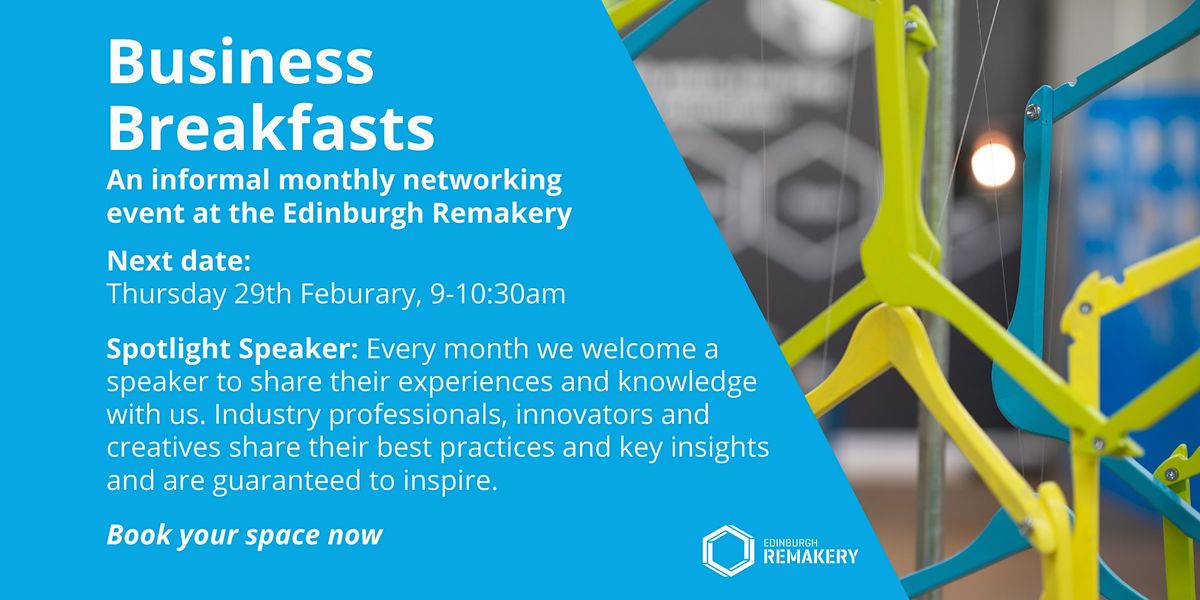 Edinburgh Remakery Business Breakfast | 29th February 2024