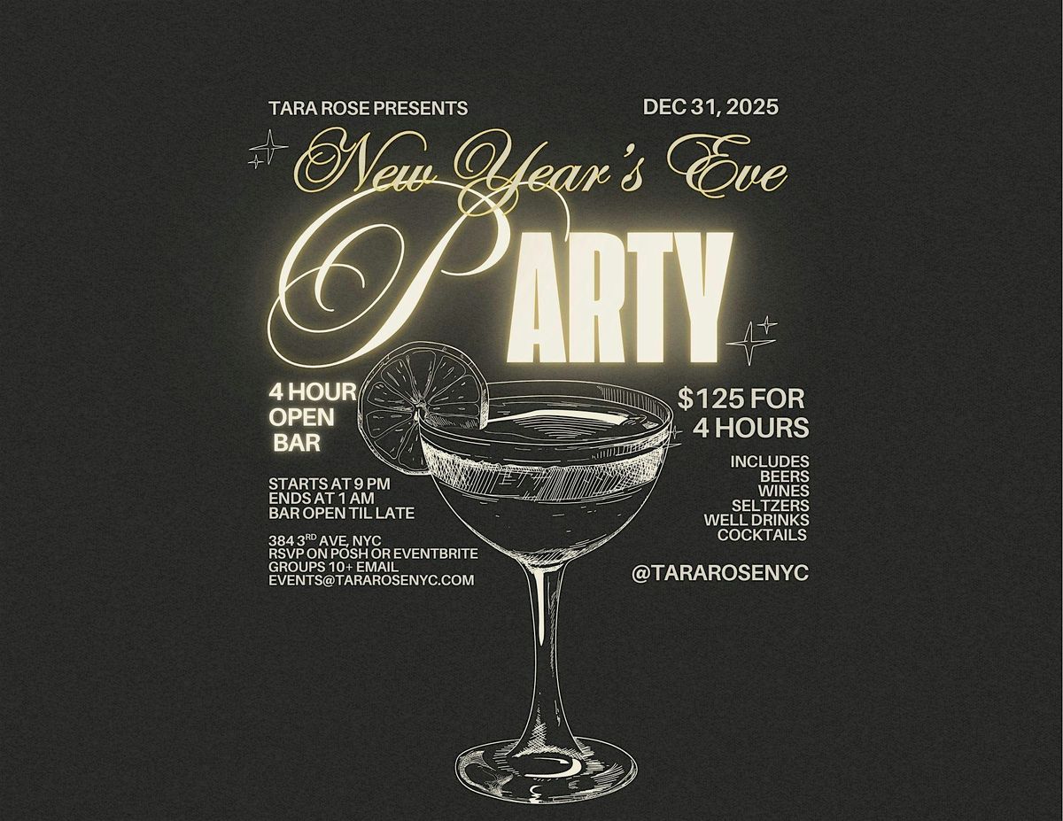 New Year's Eve Open Bar Party at Tara Rose
