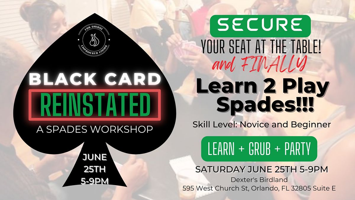 Black Card Reinstated: A Spades Workshop!