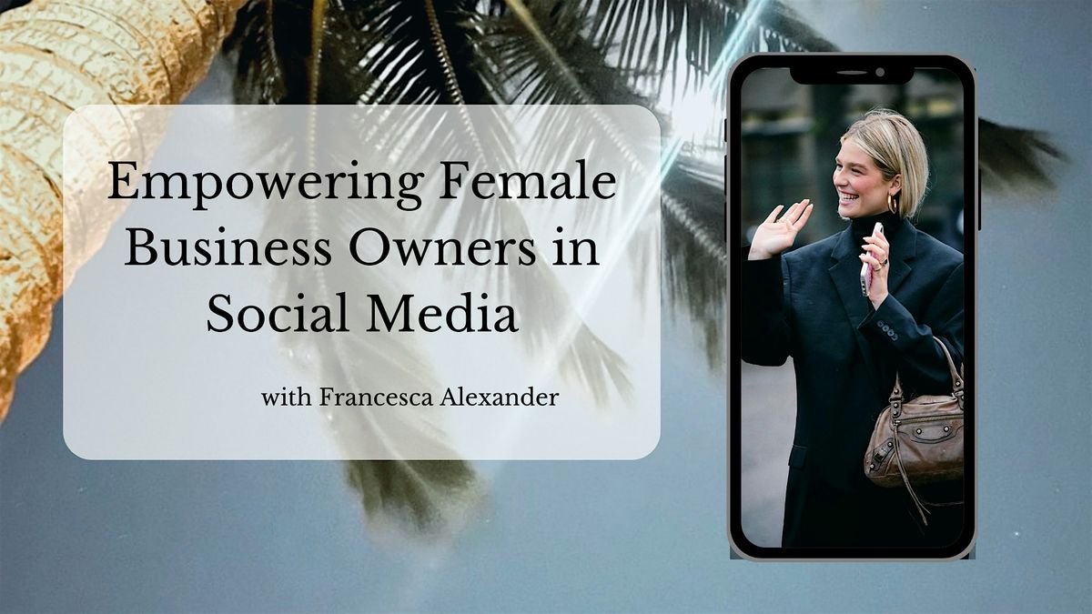 Empowering Female Business Owners in Social Media Workshop