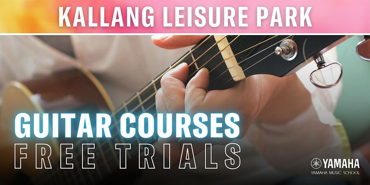 Guitar Courses @ Kallang Leisure Park