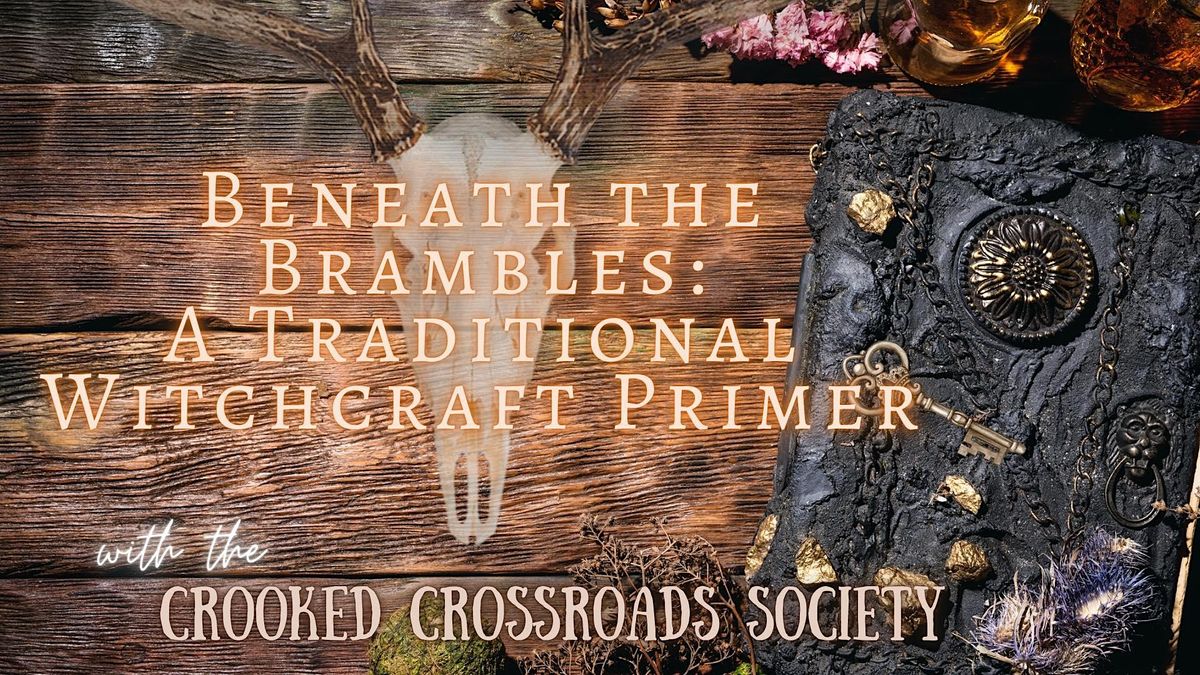 Beneath the Brambles: A Traditional Witchcraft Primer