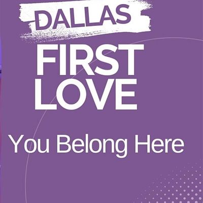 First Love Dallas