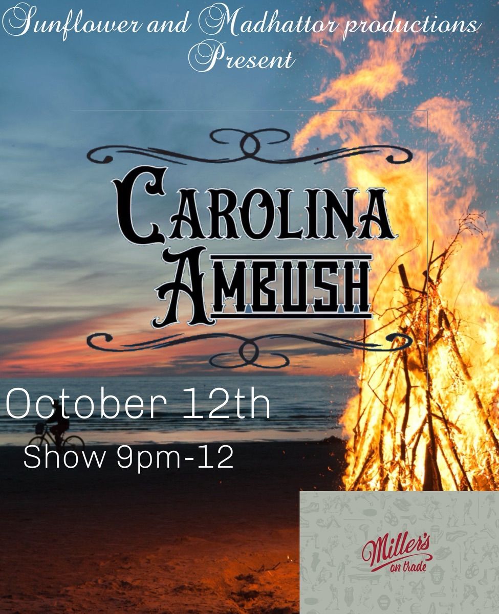 Carolina Ambush debuts at Millers on Trade