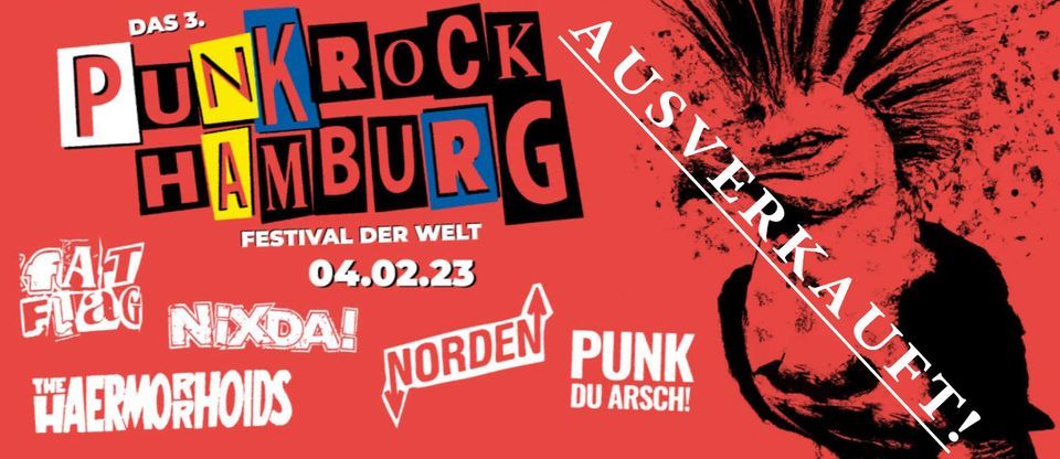 Das 3.Punkrock Hamburg Festival der Welt \/The Haermorrhoids, Fat Flag, NORDEN, PUNK DU ARSCH! Nixda!