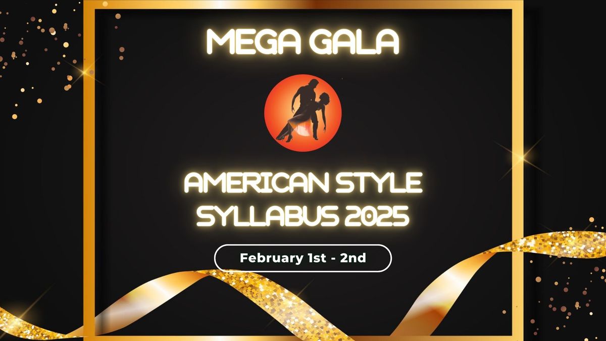 Mega Gala American Style Syllabus 2025