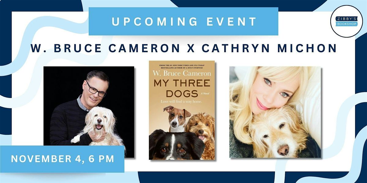 Author event! W. Bruce Cameron x Cathryn Michon