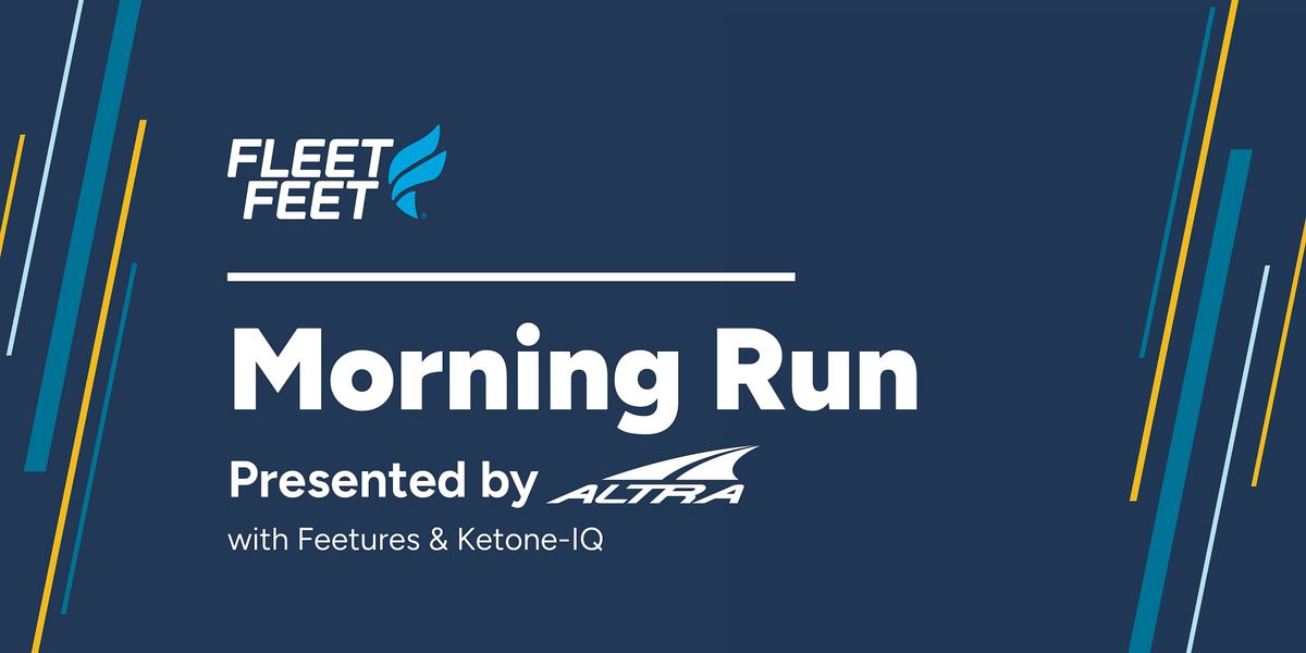 Morning Run Presented by Altra