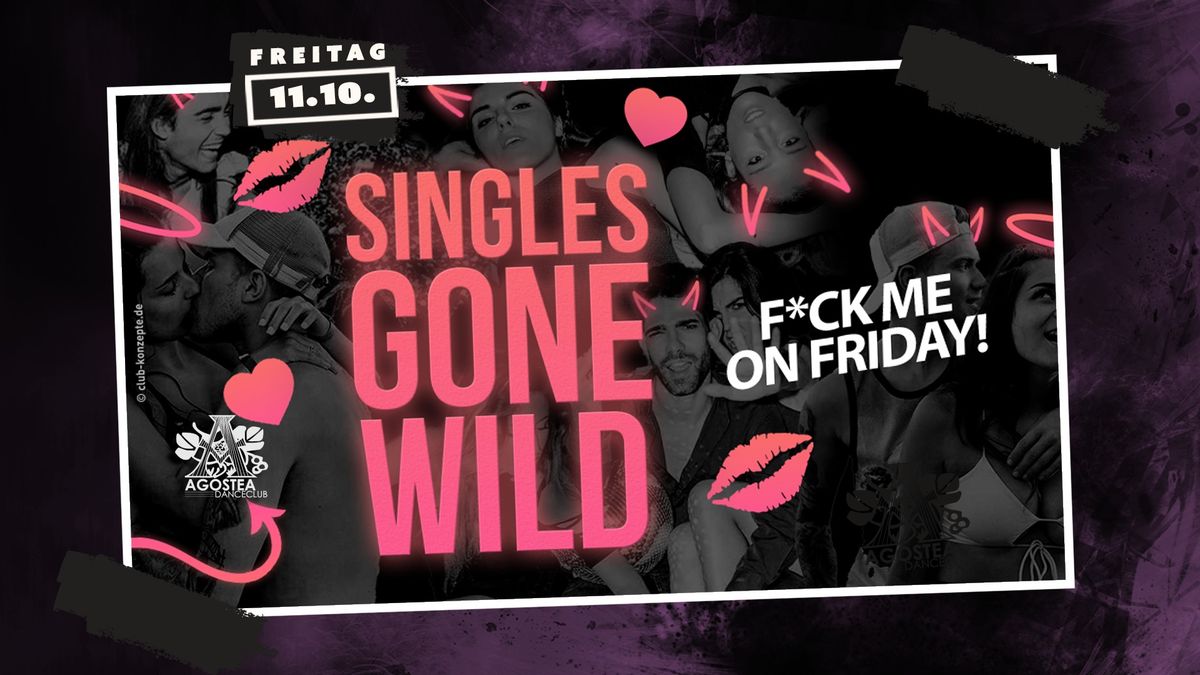 Singles Gone Wild \ud83c\udf89\ud83d\udc83\ud83d\udd7a