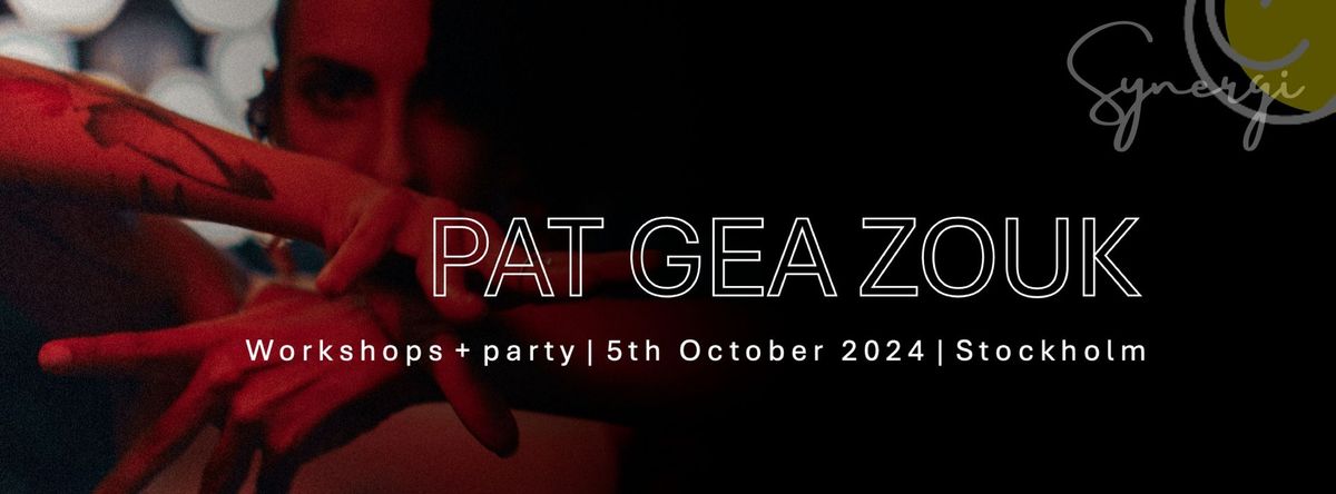 PAT GEA - ZOUK WORKSHOPS + PARTY