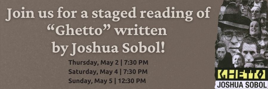 Staged Reading: Ghetto By Joshua Sobol
