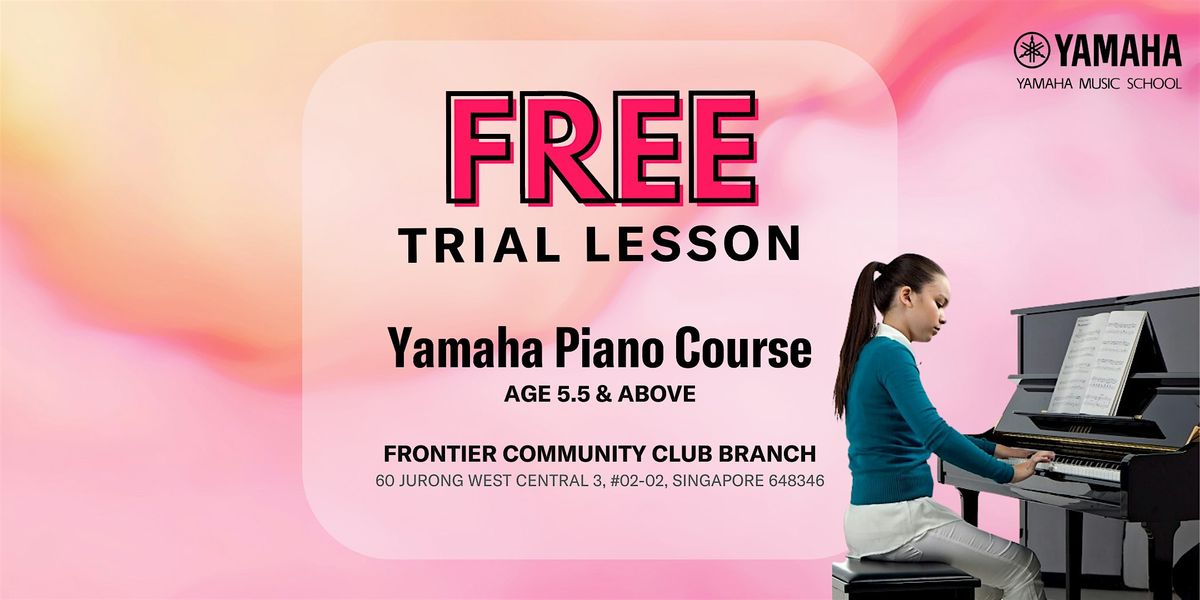 FREE Trial Yamaha Piano Course @ Frontier Community Club