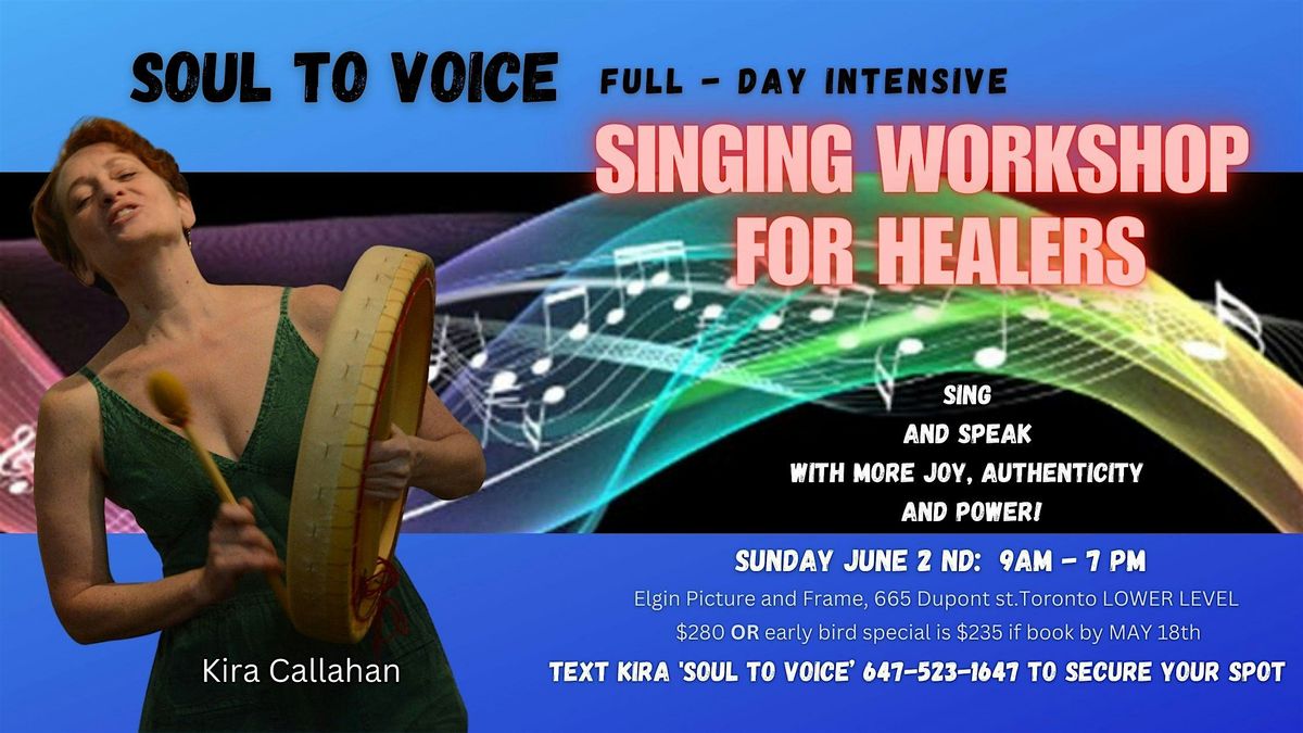 SOUL to VOICE Full-Day   Singing Workshop Intensive for Healers