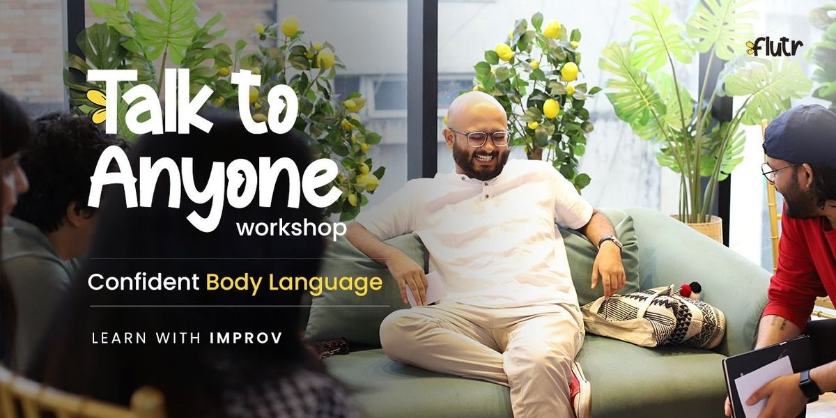 Talk to Anyone: Confident Body Language