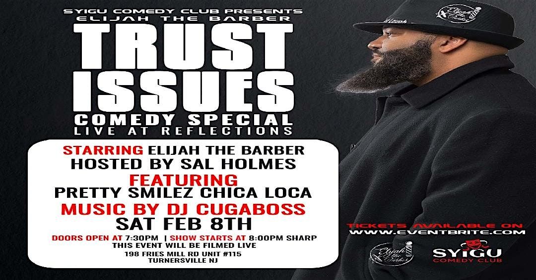 ELIJAH THE BARBER TRUST ISSUES COMEDY SPECIAL