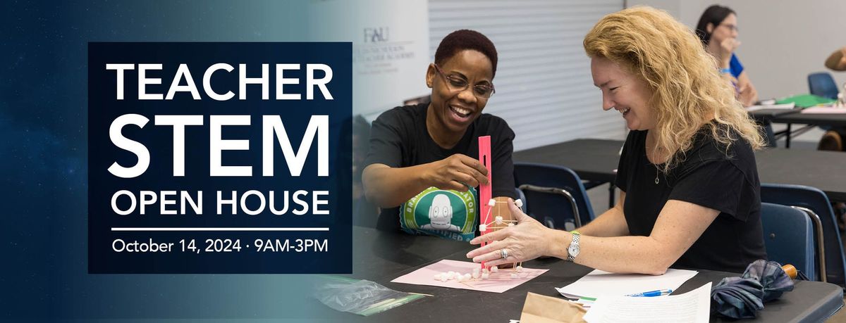 Teacher STEM Open House 