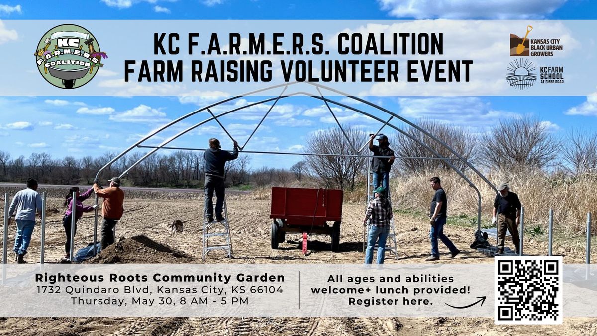 KC F.A.R.M.E.R.S. Coalition Farm Raising Volunteer Event