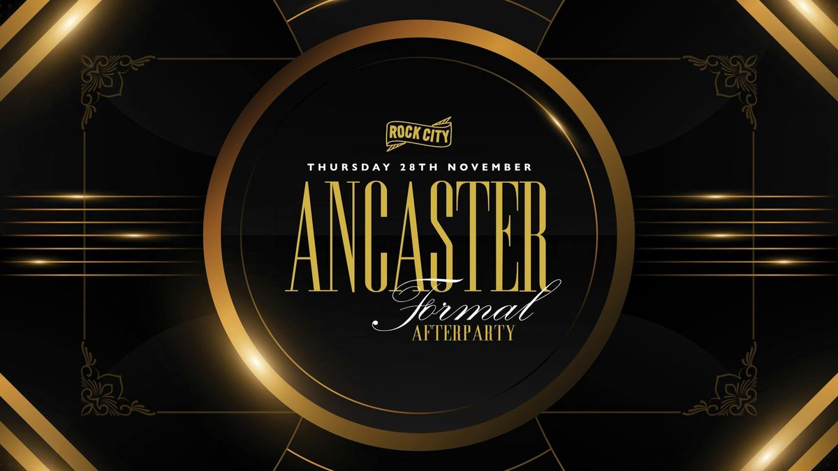 Ancaster Hall Formal Afterparty | 28.11 