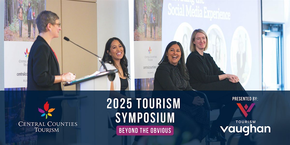 Central Counties Tourism 2025 Symposium: Beyond The Obvious