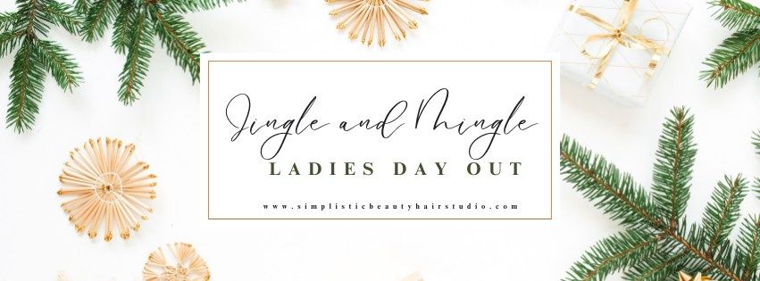 Jingle and Mingle Ladies Day Out