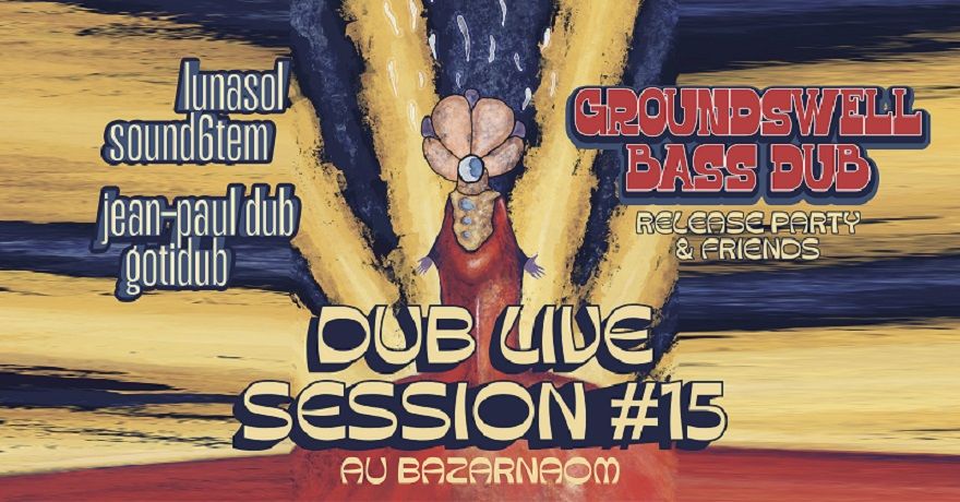 DUB LIVE SESSION 15 || RELEASE PARTY