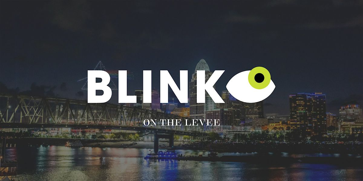 Illuminate the Levee at Blink 2024