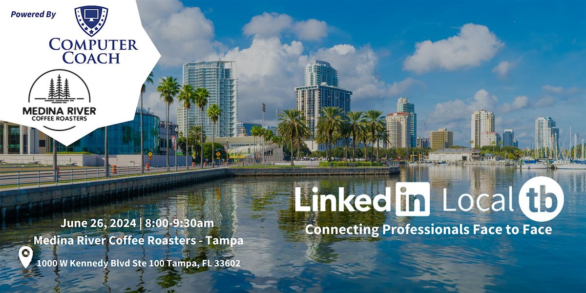 LinkedIn Local Tampa Bay - In-Person Networking!