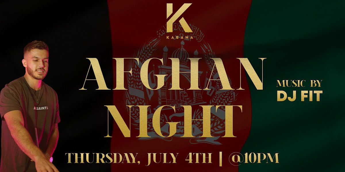 Afghan Night July 4th at Kabana Lounge