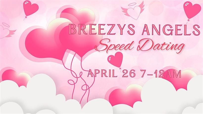 Breezy\u2019s Angels Speed Dating