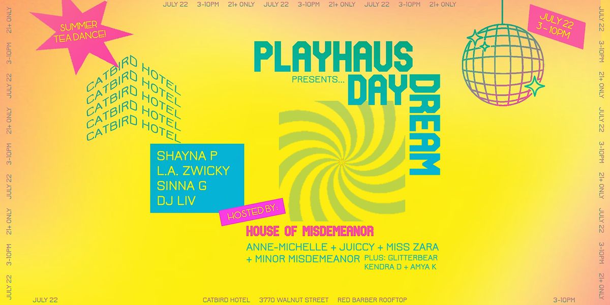 PlayHaus Presents... DayDream A Summer Tea Dance at Catbird Hotel