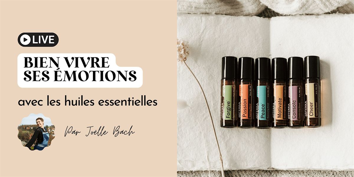 Bien vivre ses \u00e9motions avec les huiles essentielles