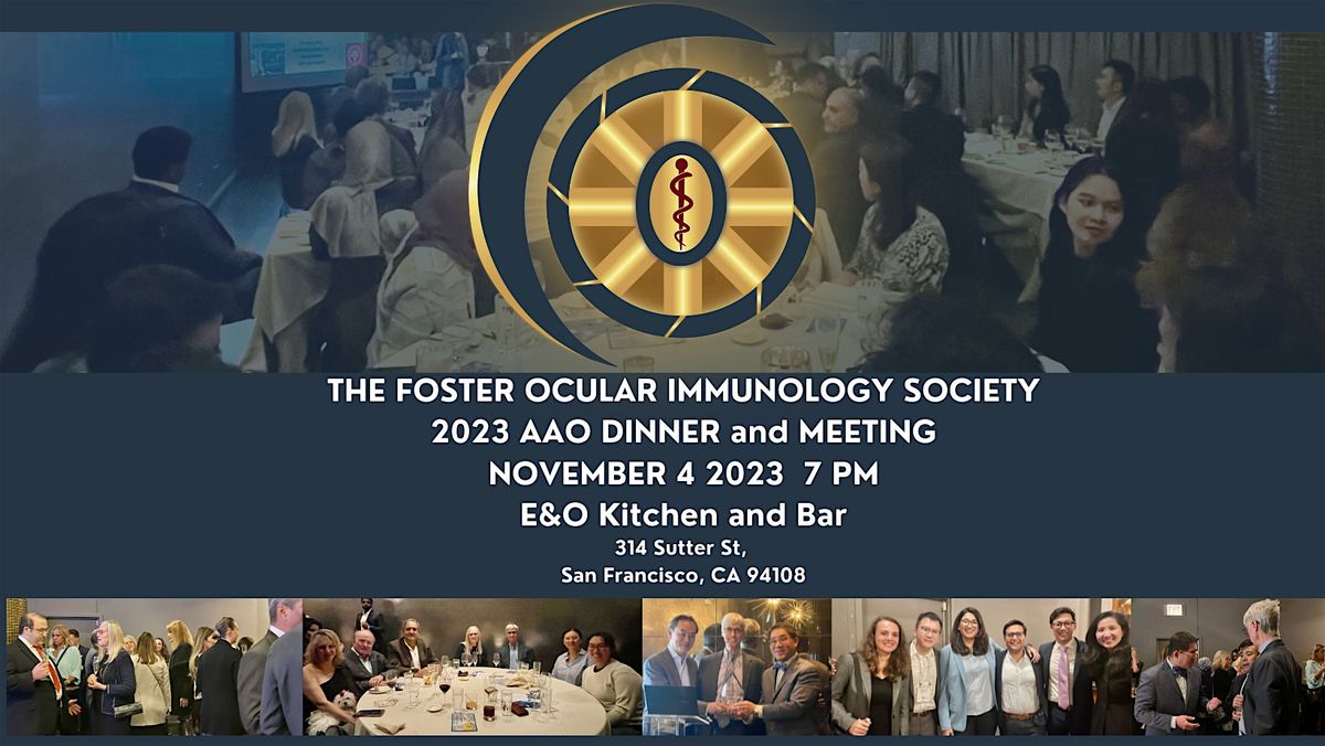 2024 Foster Ocular Immunology Society Scientific Meeting and Dinner at AAO