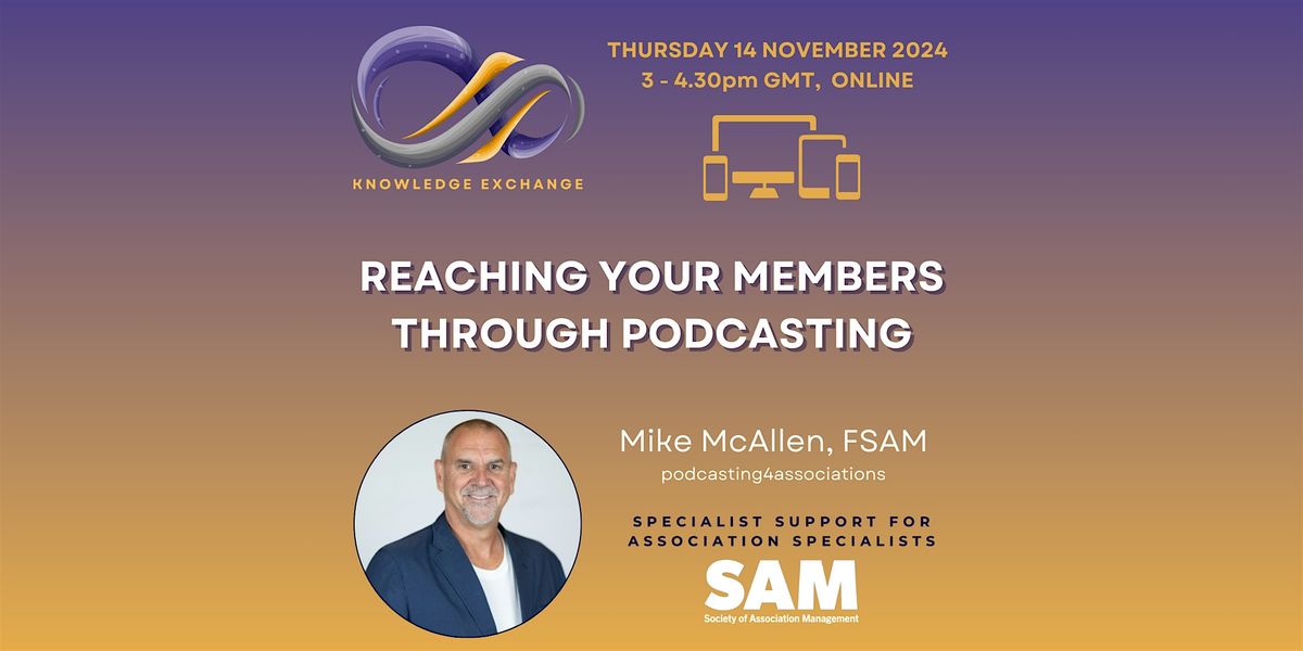 REACHING YOUR MEMBERS THROUGH PODCASTING