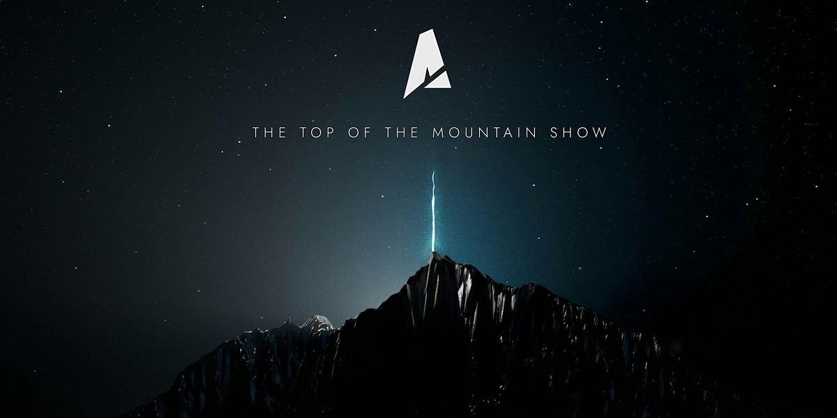 Alpine Universe presents: The Top of the Mountain Show