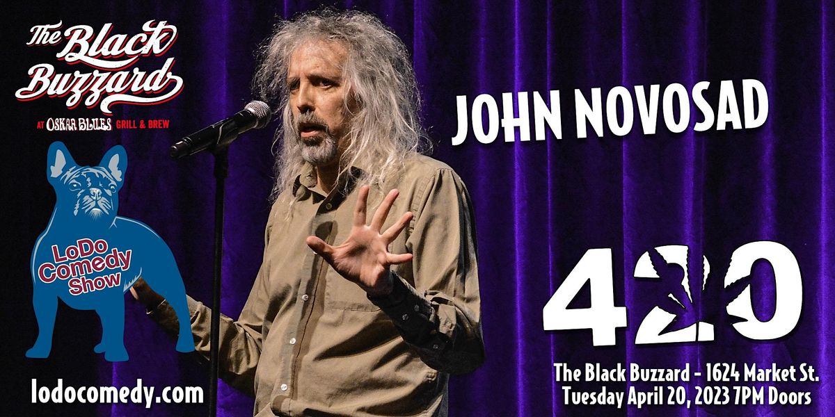 LoDo Comedy Show - John Novosad 420 - Black Buzzard Denver - April 20, 2023