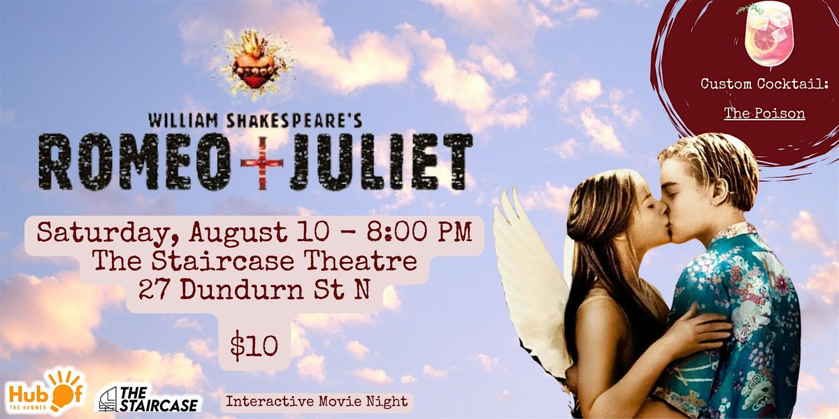 ROMEO + JULIET - Interactive Movie Night - The Staircase Theatre