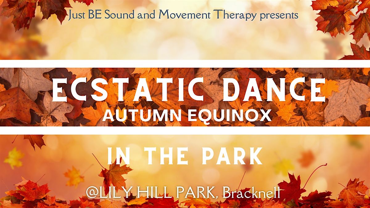 Ecstatic Dance in the Park With Cacao - Autumn Equinox