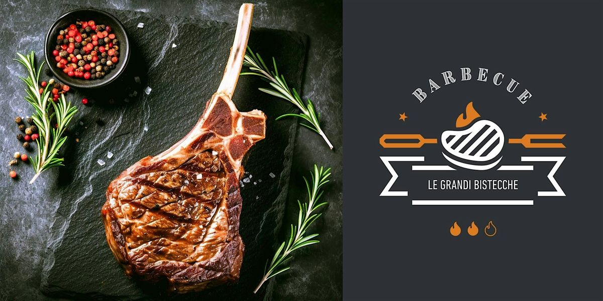 BBQ Academy - Le grandi bistecche