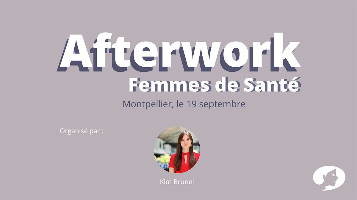 Afterwork Femmes de Sant\u00e9 (Montpellier)