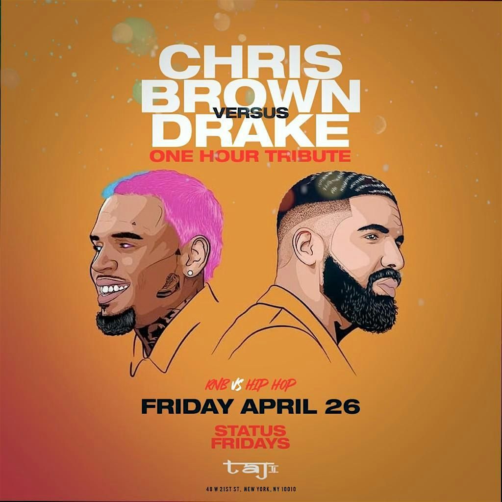 Chris Brown vs Drake Tribute Party @  Taj on Fridays