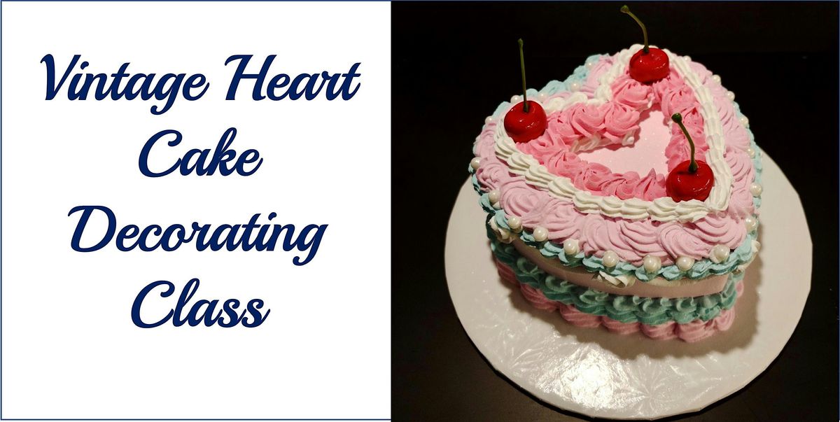 Vintage Heart Cake Decorating Class