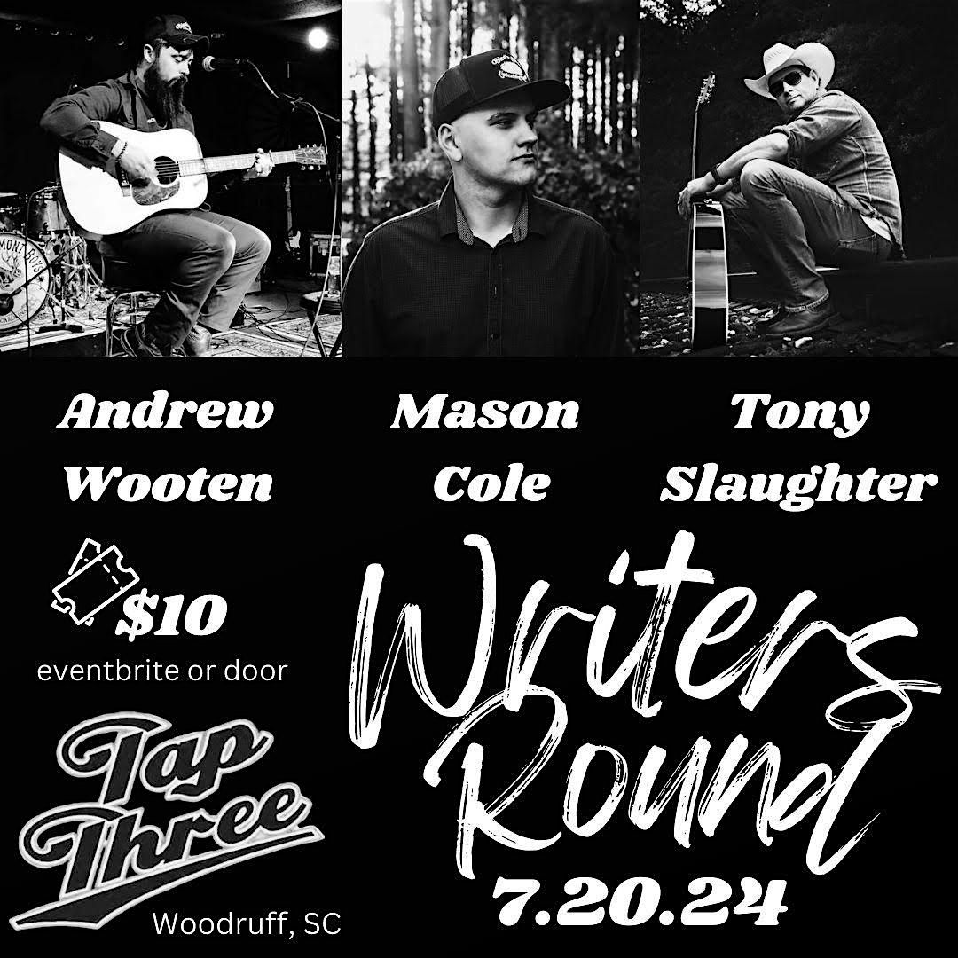 Writers Round at Tap 3 WSG\/ Andrew Wooten, Mason Cole & Tony Slaughter