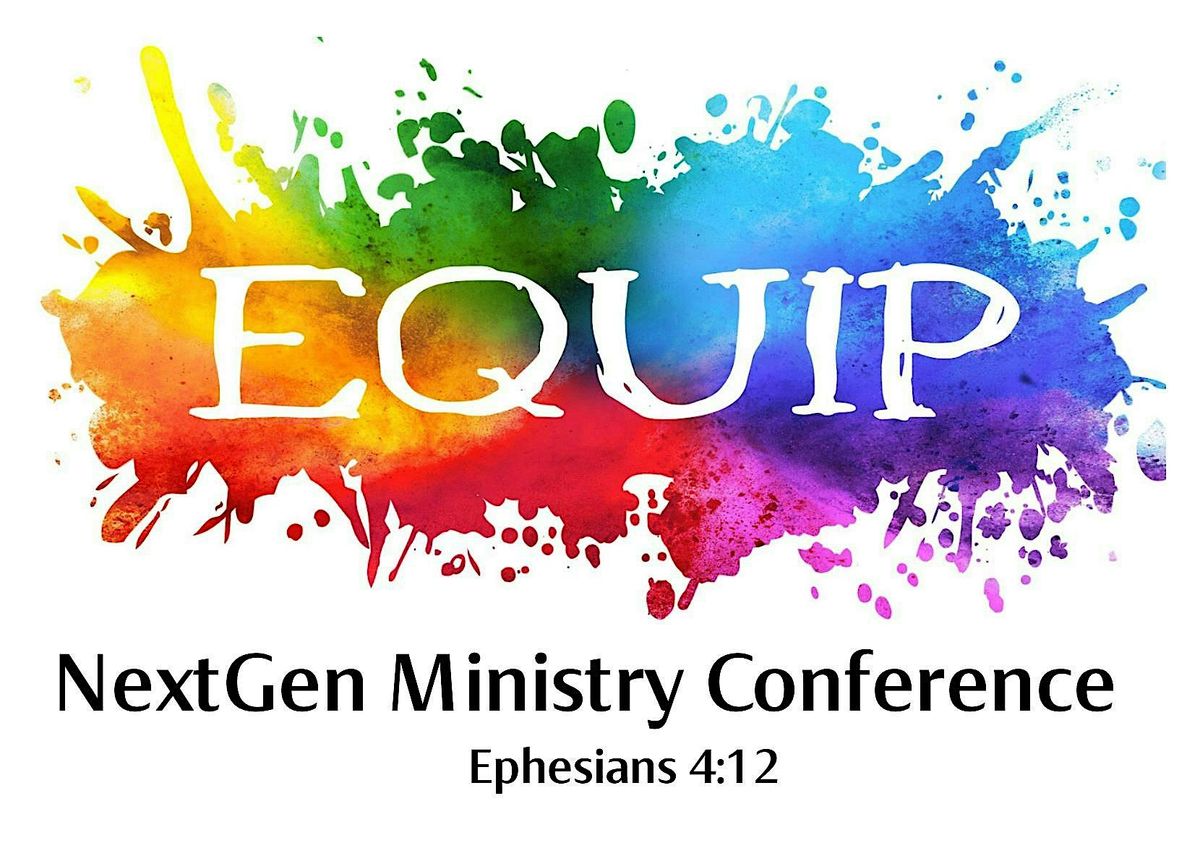 Equip NextGen Ministry Conference