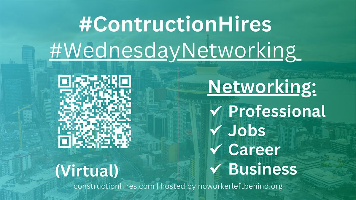 #ConstructionHires Wednesday Professional  Networking Event #Seattle