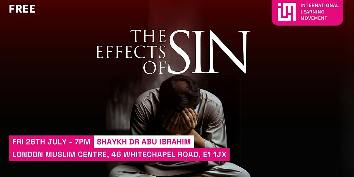 The Effects of Sin, London Muslim Centre, 26 July 2024
