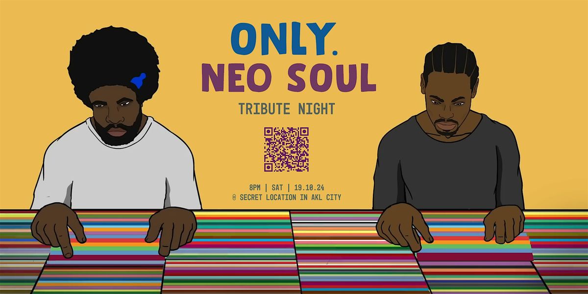 Only. Neo Soul