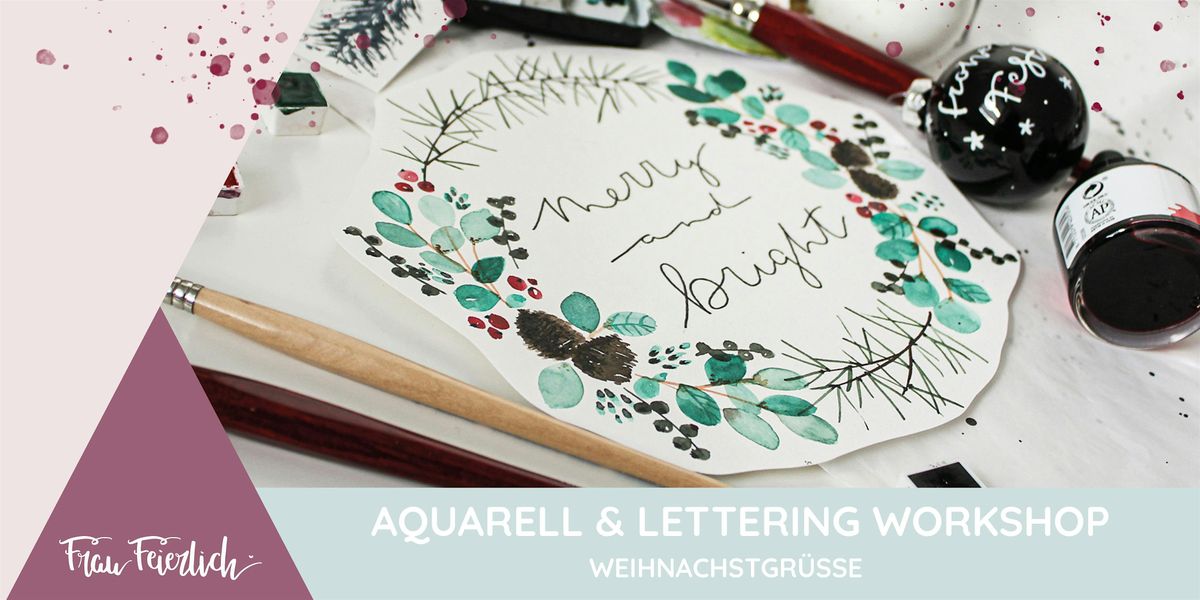 Aquarell- & Lettering Workshop | Weihnachtsgr\u00fc\u00dfe